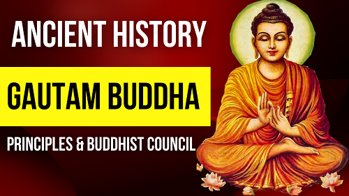 Gautam Buddhas Principles & Councils