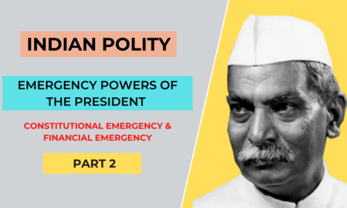 President Emergency Powers | राष्ट्रपति की आपातकालीन शक्तियां Part – 2